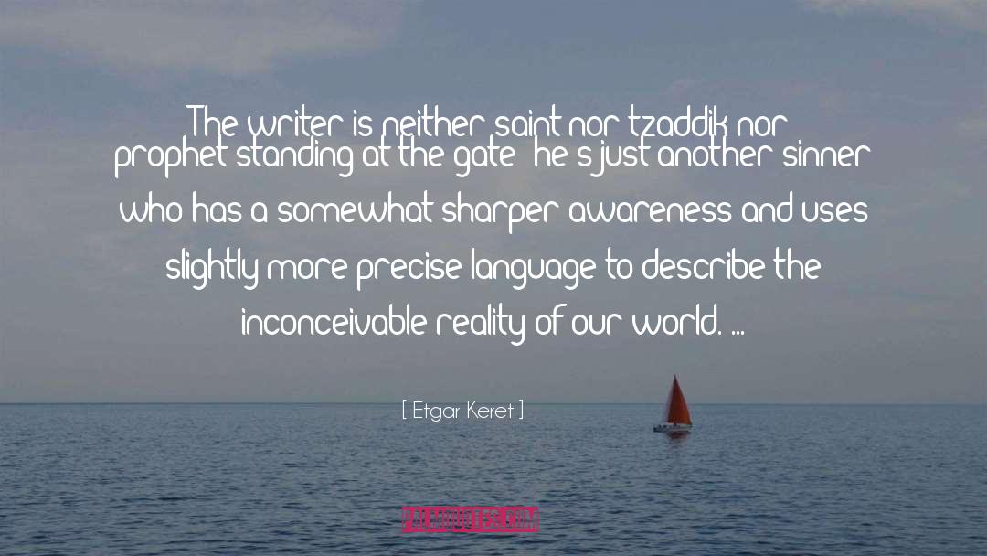 Literature Writing quotes by Etgar Keret