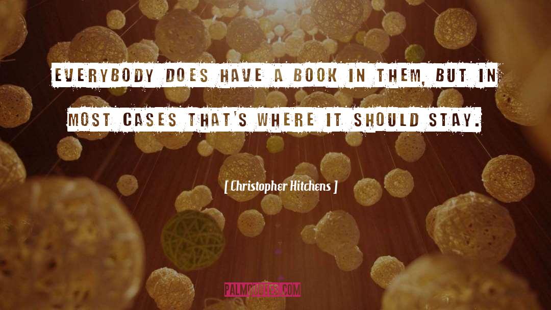 Literature Writing quotes by Christopher Hitchens