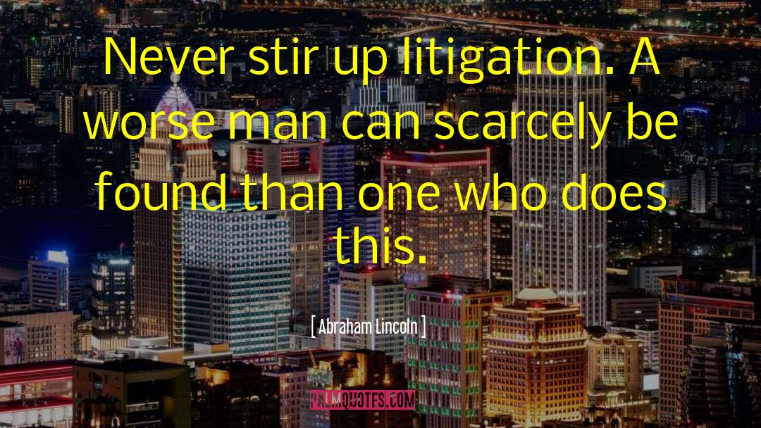 Litigation quotes by Abraham Lincoln