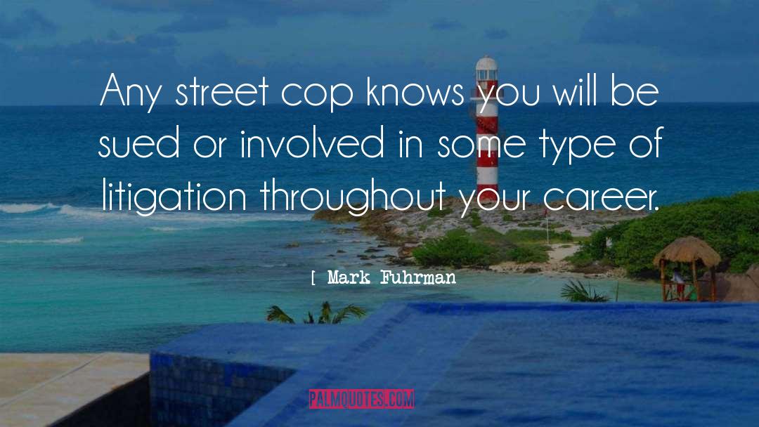 Litigation quotes by Mark Fuhrman