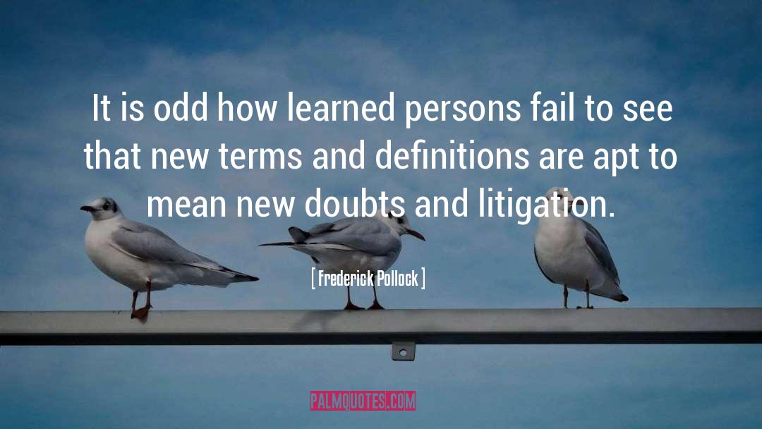 Litigation quotes by Frederick Pollock