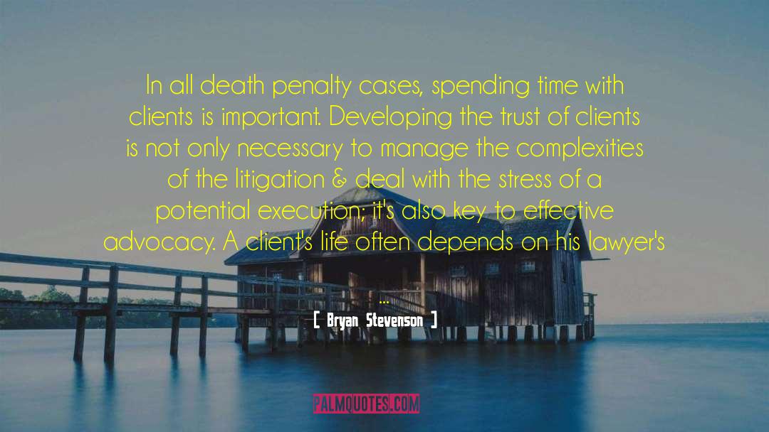 Litigation quotes by Bryan Stevenson