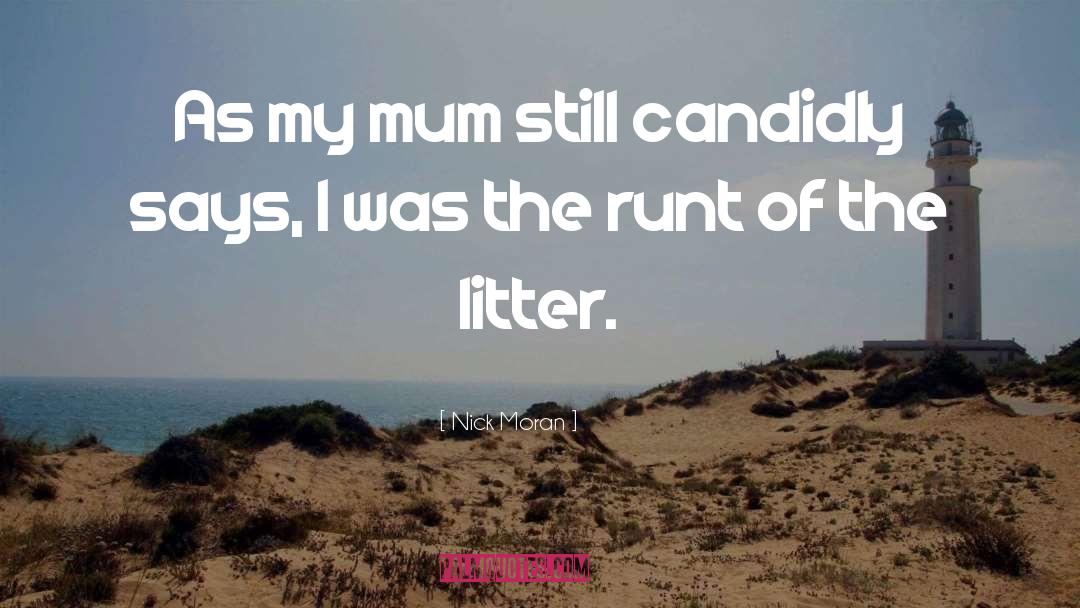 Litter quotes by Nick Moran