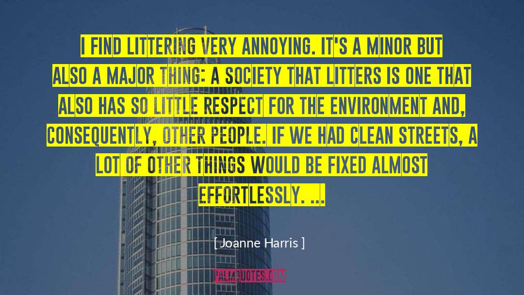 Littering quotes by Joanne Harris