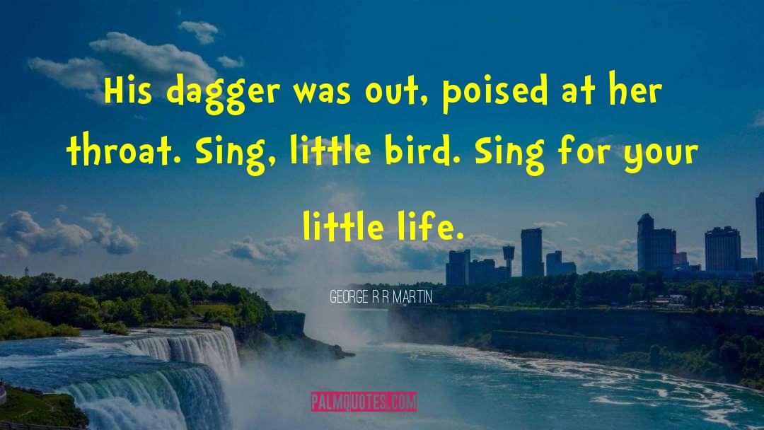 Little Bird quotes by George R R Martin