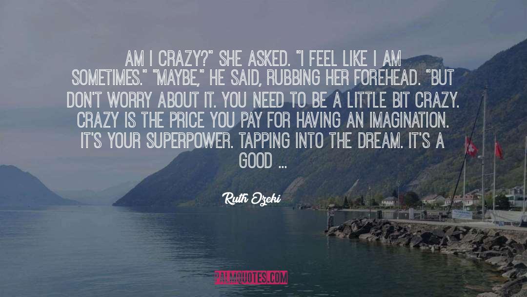 Little Bit quotes by Ruth Ozeki