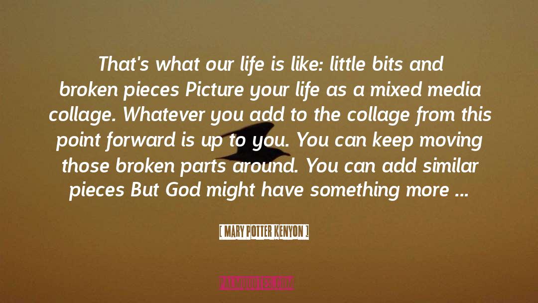 Little Bits quotes by Mary Potter Kenyon