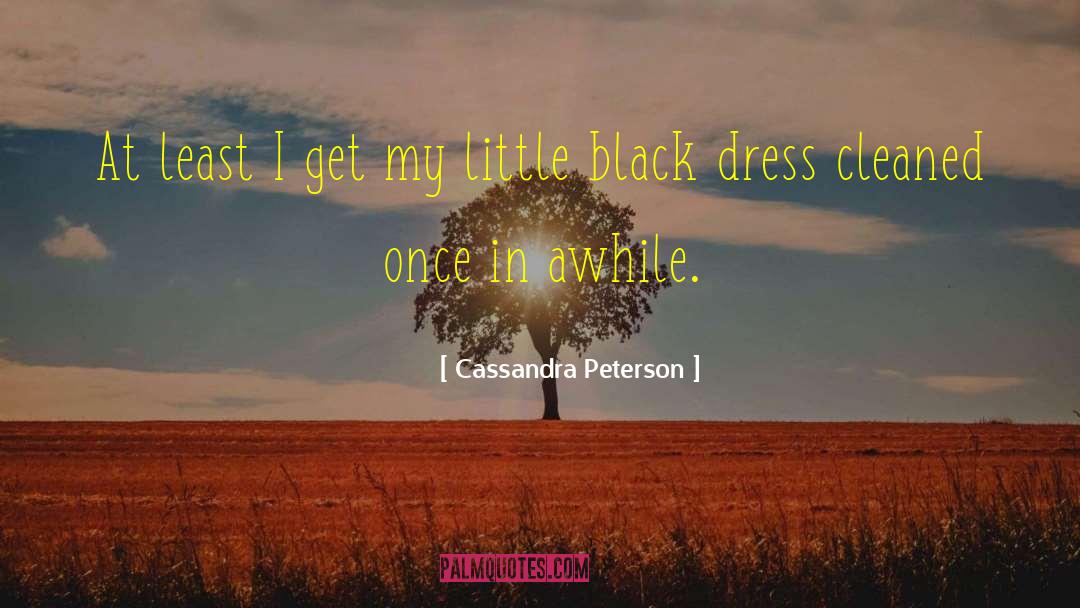 Little Black Dress quotes by Cassandra Peterson