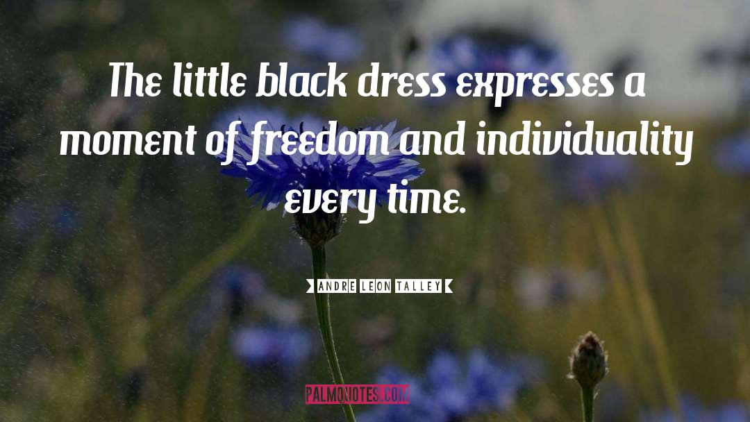 Little Black Dress quotes by Andre Leon Talley