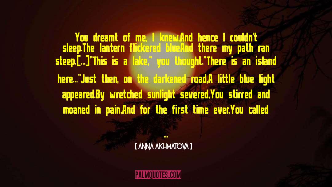 Little Blue Planet quotes by Anna Akhmatova