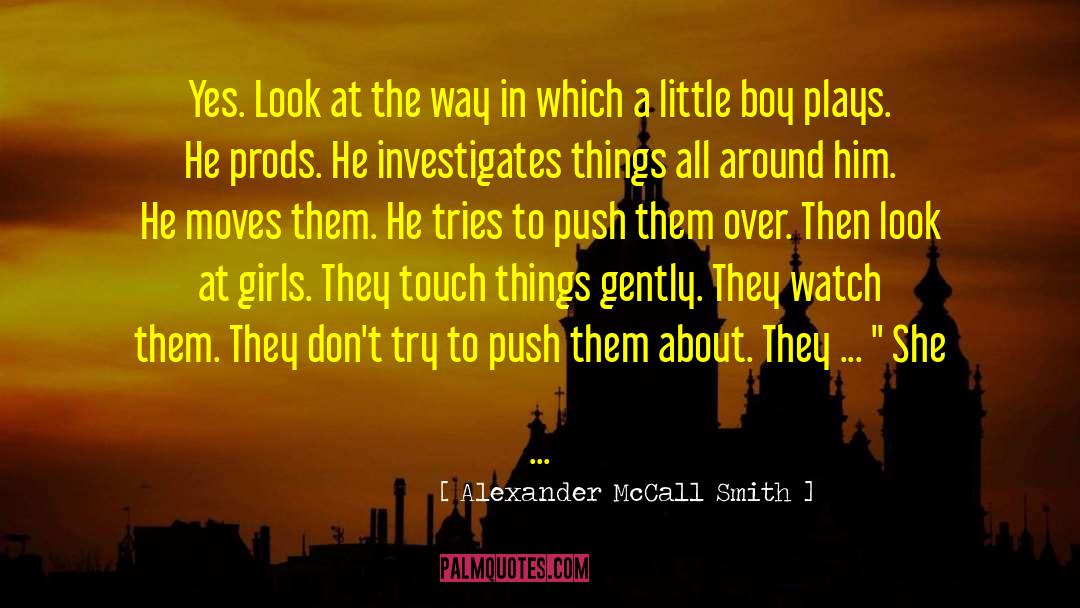 Little Boy quotes by Alexander McCall Smith