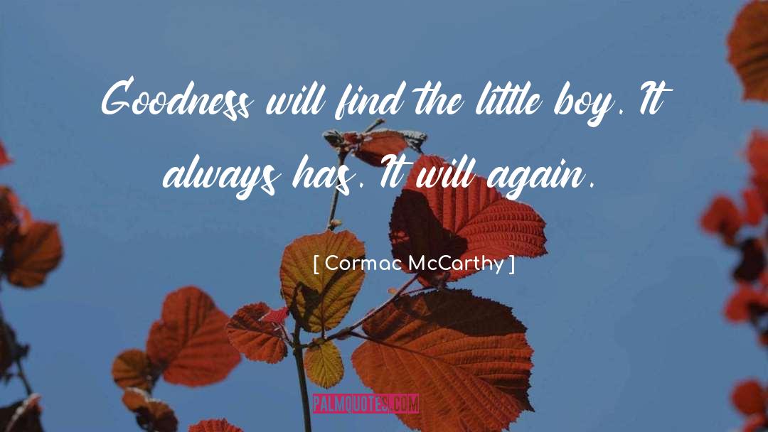 Little Boy quotes by Cormac McCarthy