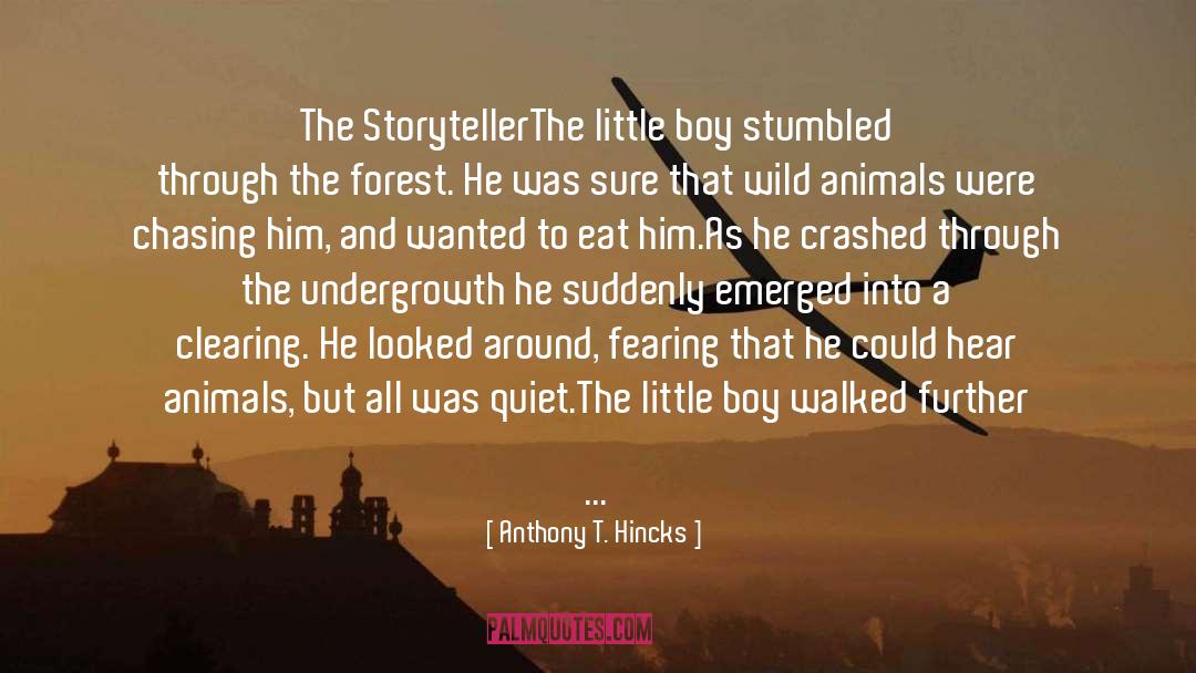 Little Boys quotes by Anthony T. Hincks