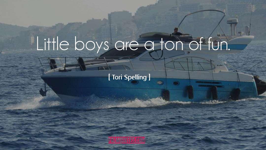 Little Boys quotes by Tori Spelling