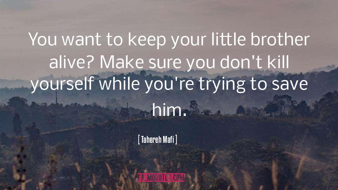 Little Brother quotes by Tahereh Mafi