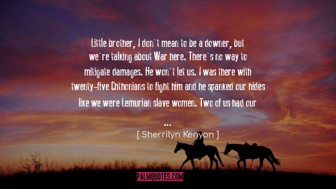 Little Brother quotes by Sherrilyn Kenyon