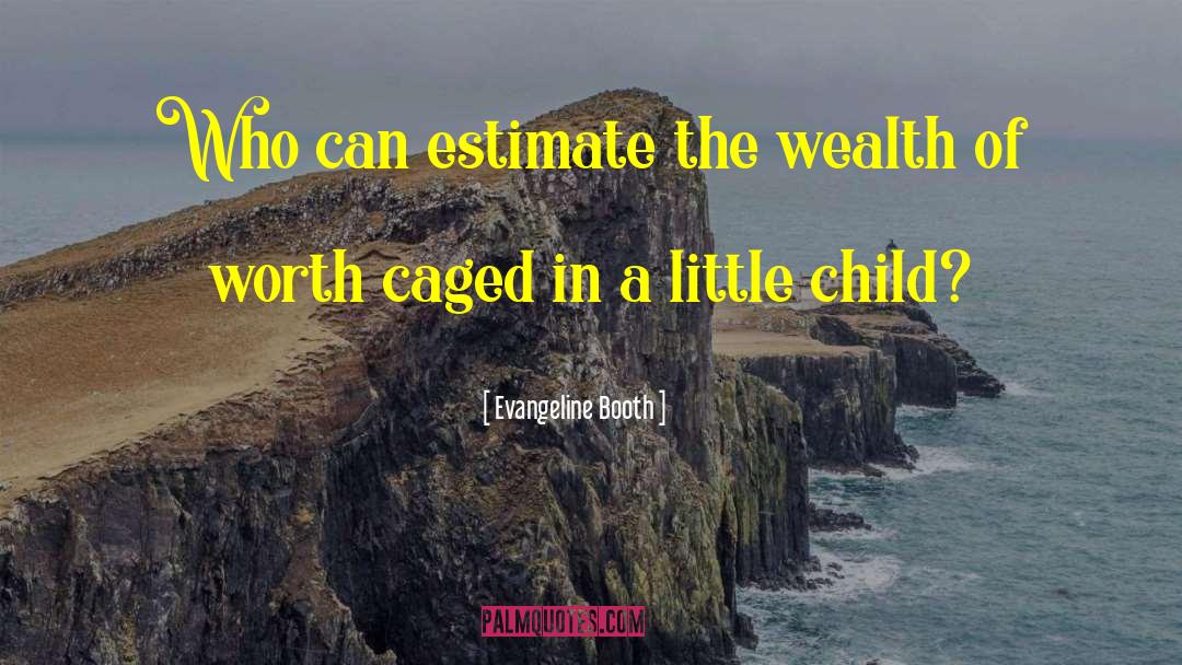 Little Child quotes by Evangeline Booth