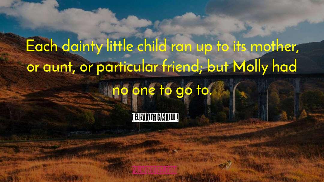 Little Child quotes by Elizabeth Gaskell
