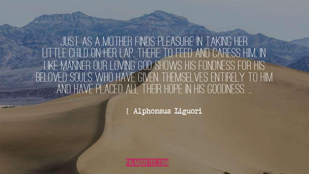 Little Child quotes by Alphonsus Liguori