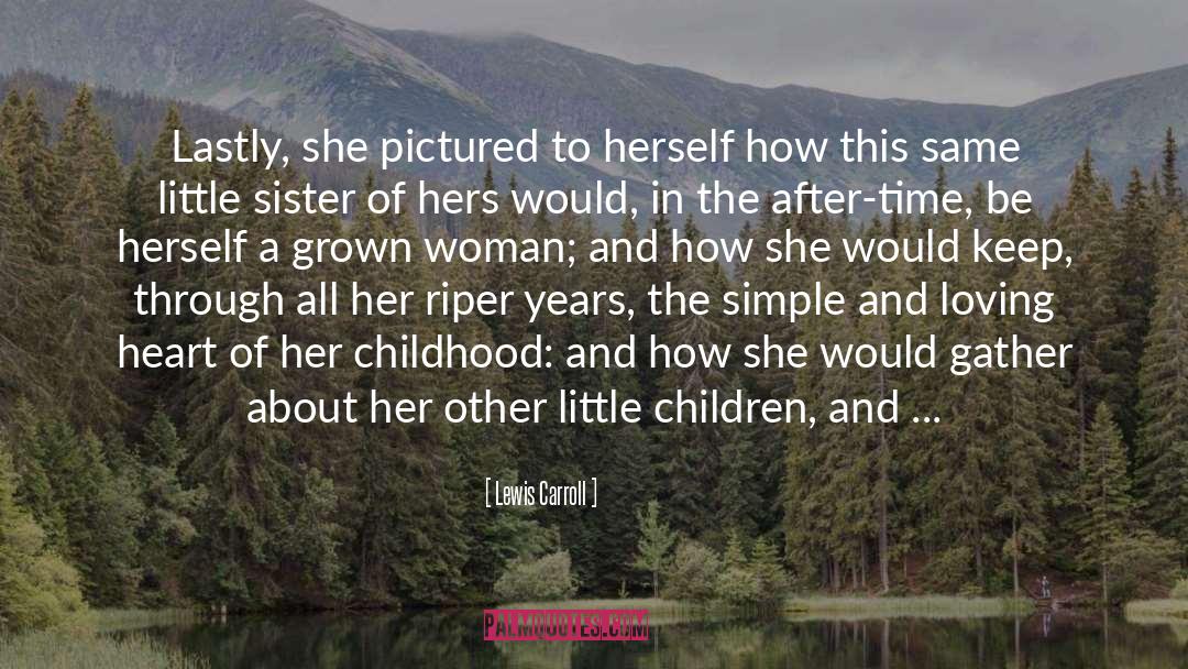 Little Children quotes by Lewis Carroll