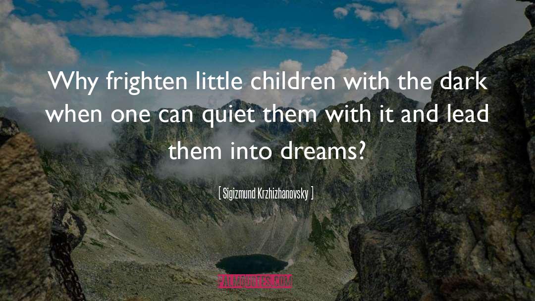 Little Children quotes by Sigizmund Krzhizhanovsky