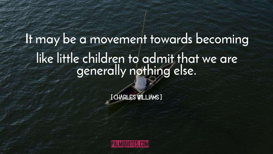 Little Children quotes by Charles Williams