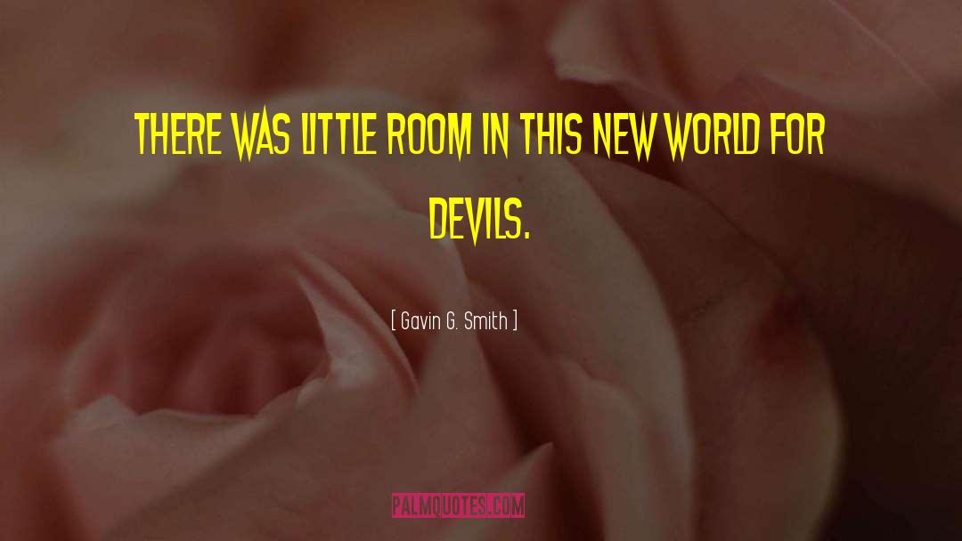 Little Devils quotes by Gavin G. Smith