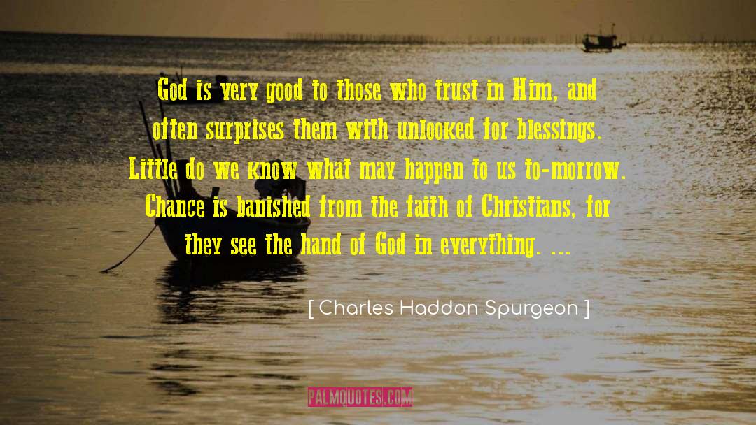 Little Do We Know quotes by Charles Haddon Spurgeon