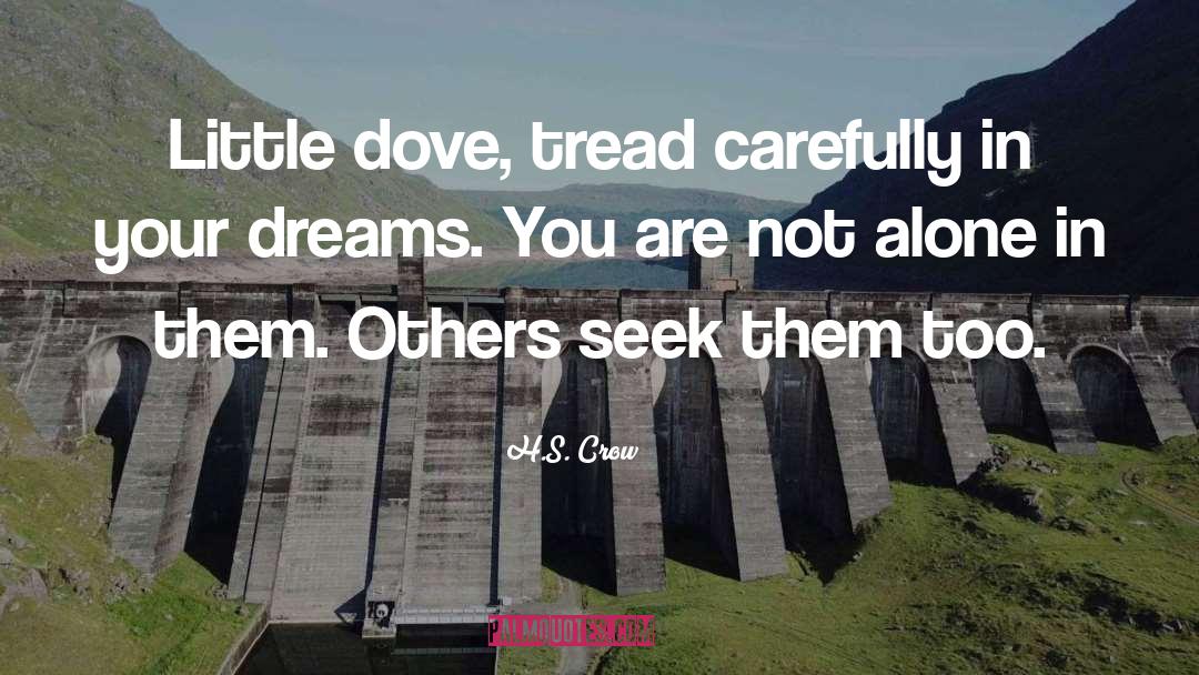 Little Dove quotes by H.S. Crow
