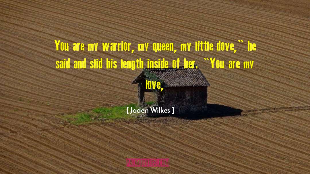 Little Dove quotes by Jaden Wilkes