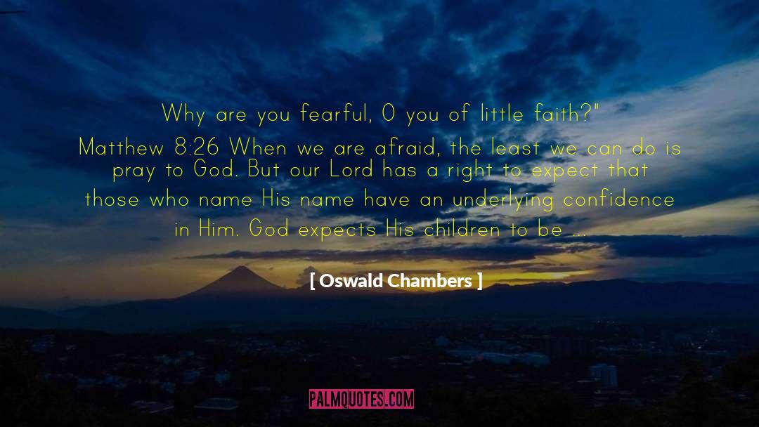 Little Faith quotes by Oswald Chambers