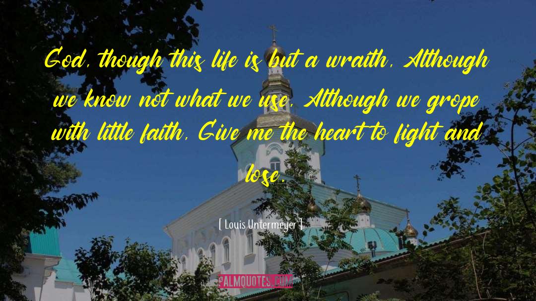 Little Faith quotes by Louis Untermeyer
