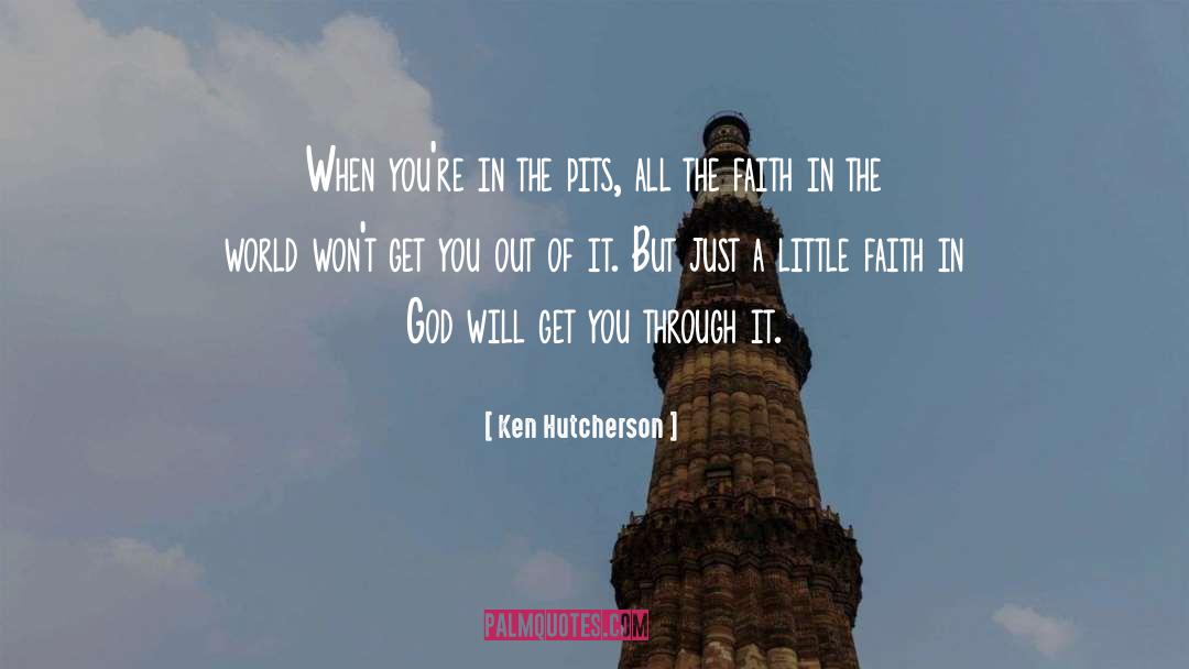 Little Faith quotes by Ken Hutcherson