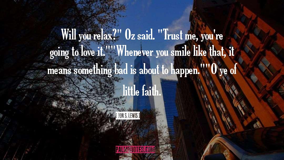 Little Faith quotes by Jon S. Lewis