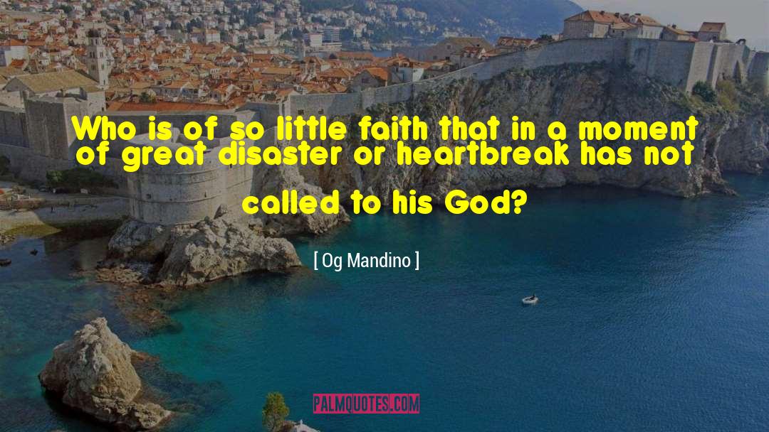 Little Faith quotes by Og Mandino