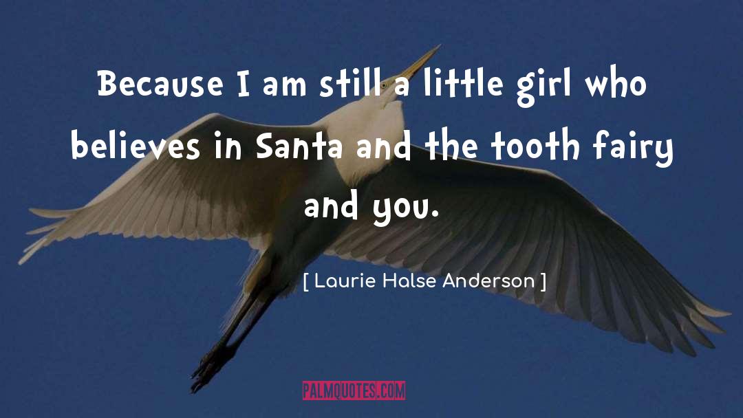 Little Girl quotes by Laurie Halse Anderson