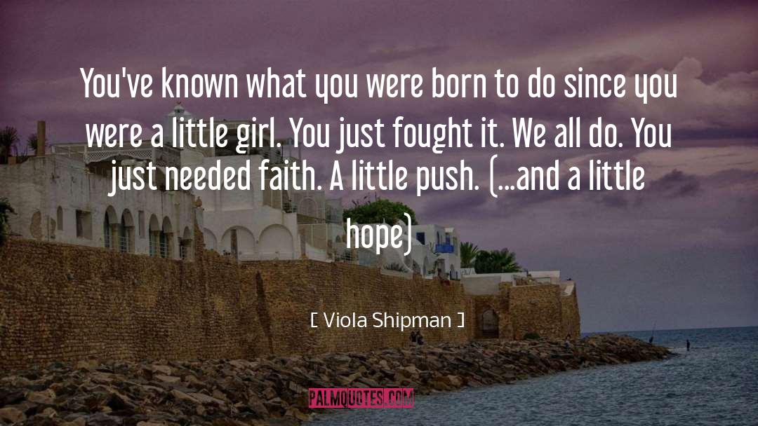 Little Girl quotes by Viola Shipman