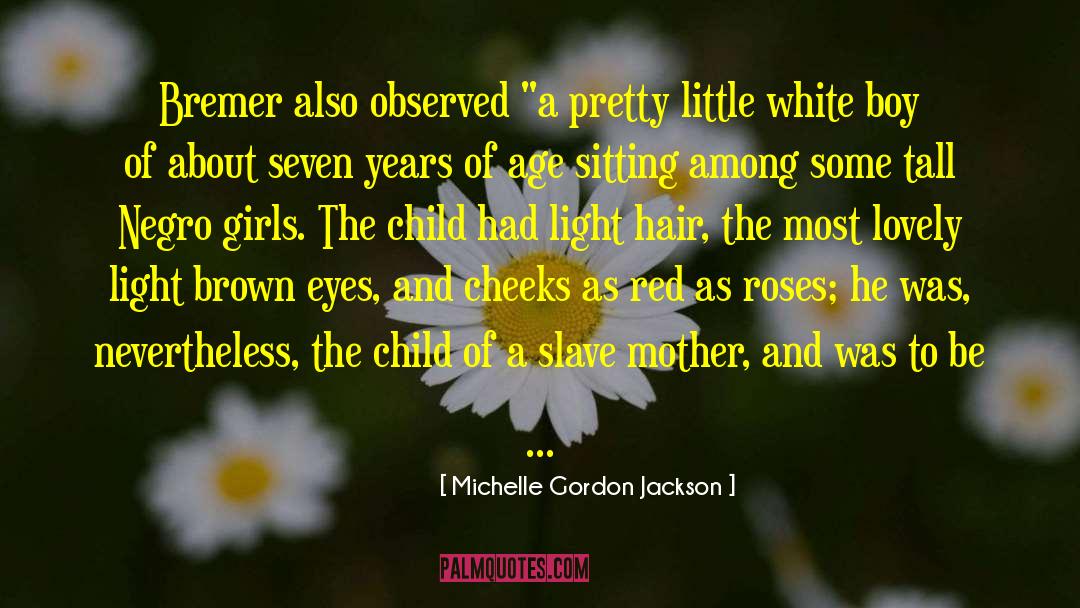 Little Girls Fathers quotes by Michelle Gordon Jackson