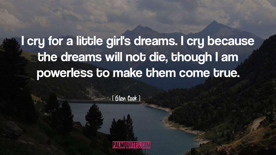 Little Girls Fathers quotes by Glen Cook