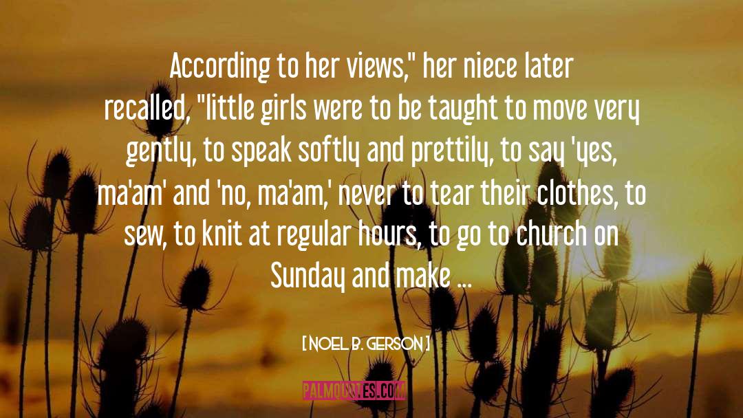 Little Girls quotes by Noel B. Gerson