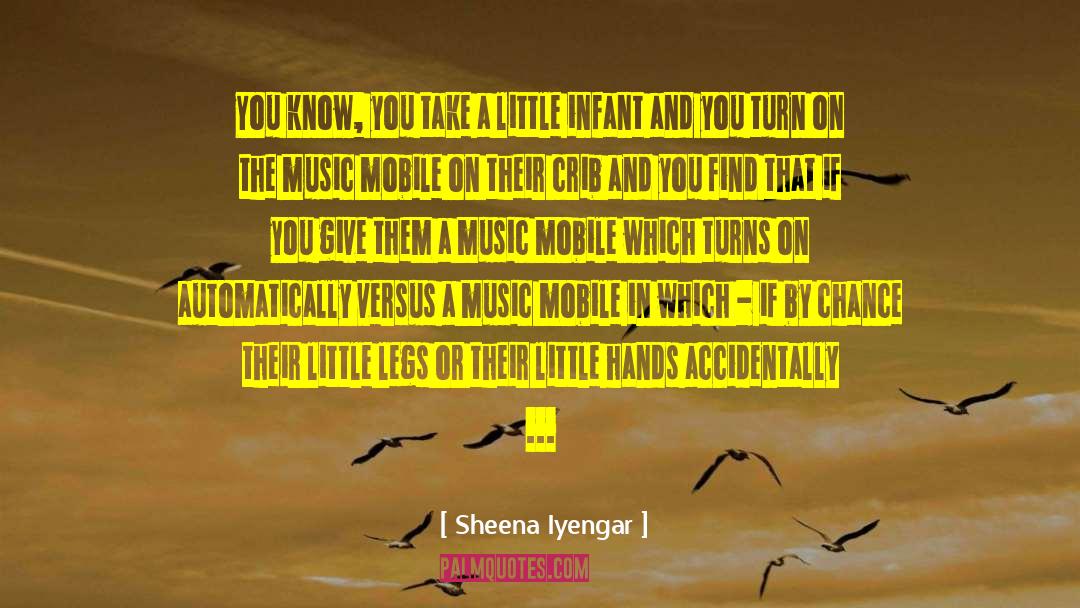 Little Hands quotes by Sheena Iyengar