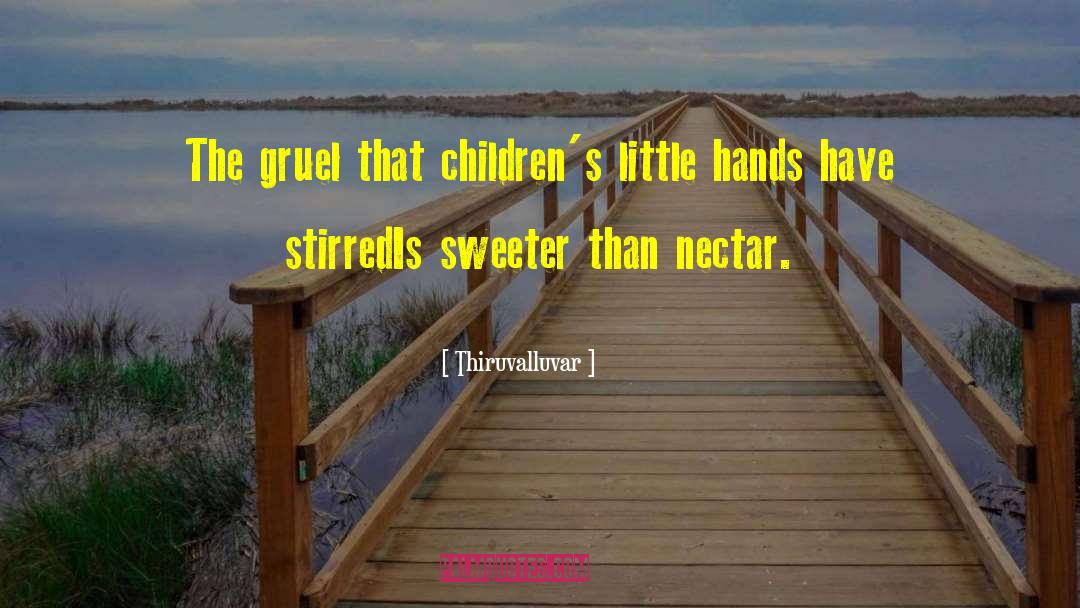Little Hands quotes by Thiruvalluvar