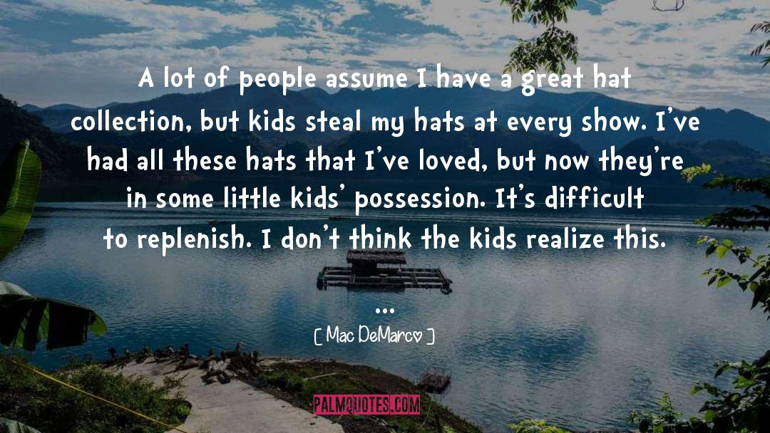 Little Kids quotes by Mac DeMarco