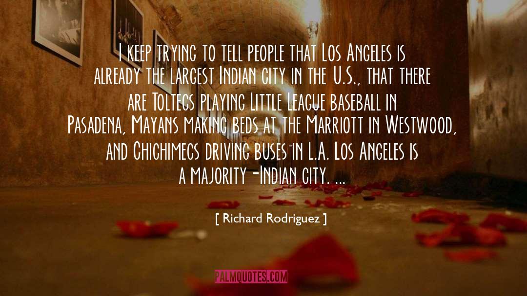 Little League Baseball quotes by Richard Rodriguez