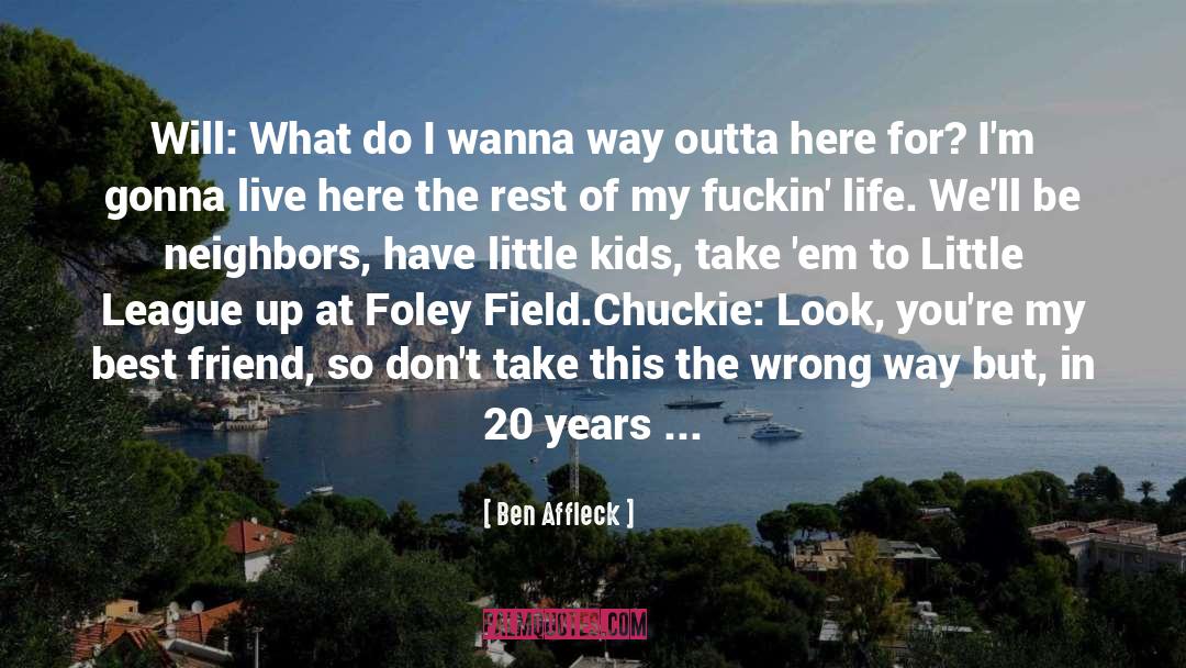 Little League Baseball quotes by Ben Affleck