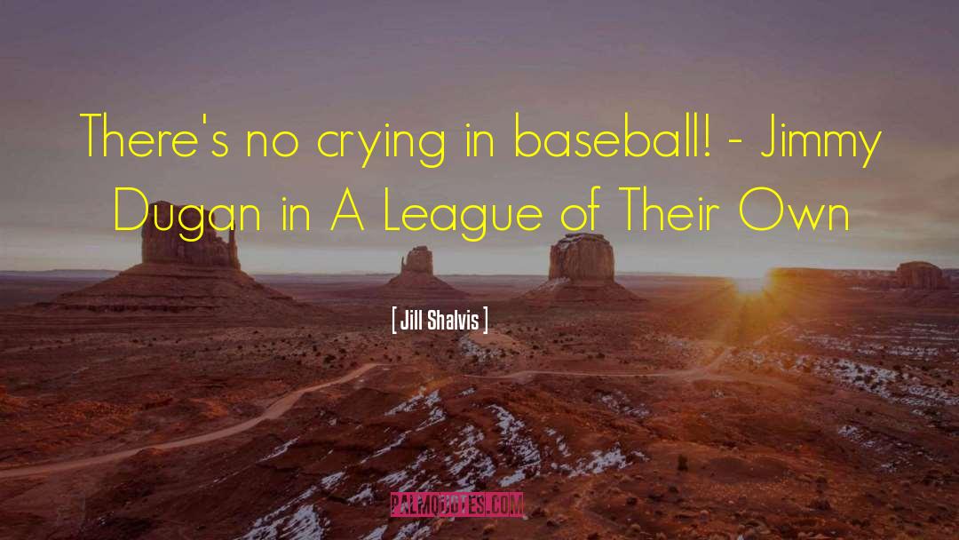 Little League Baseball quotes by Jill Shalvis