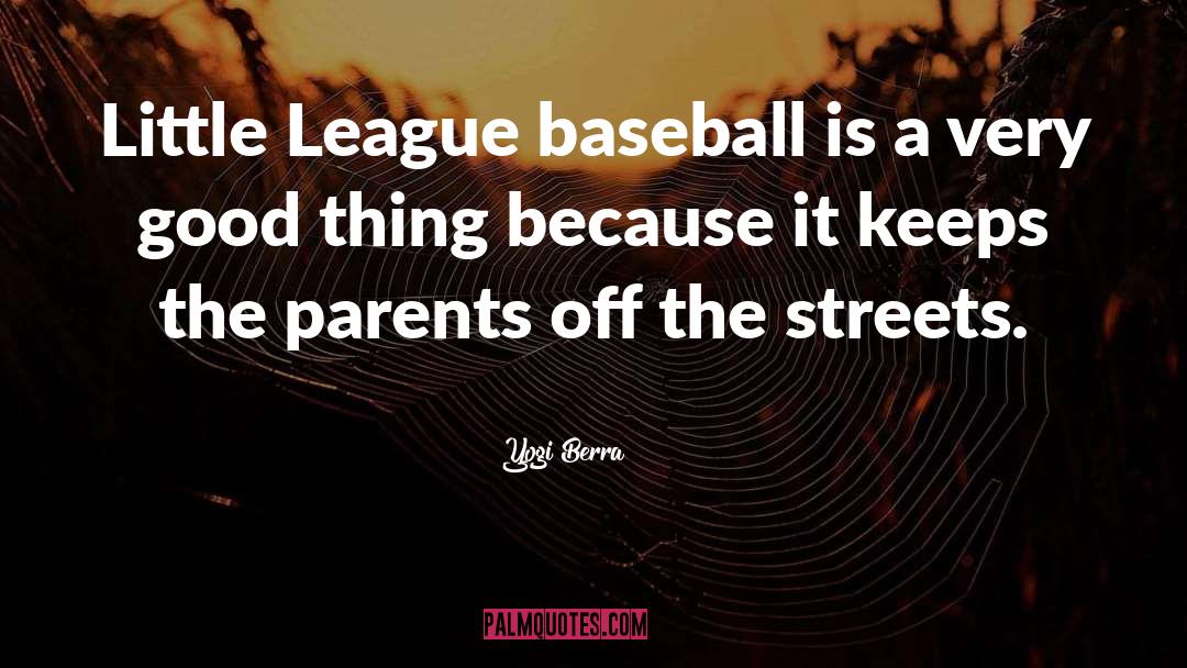 Little League Baseball quotes by Yogi Berra