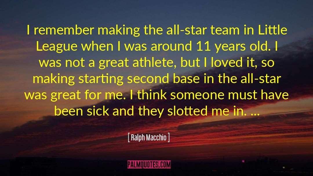 Little League quotes by Ralph Macchio