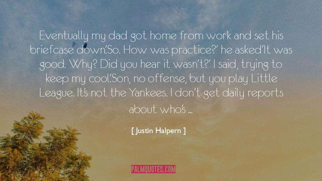 Little League quotes by Justin Halpern