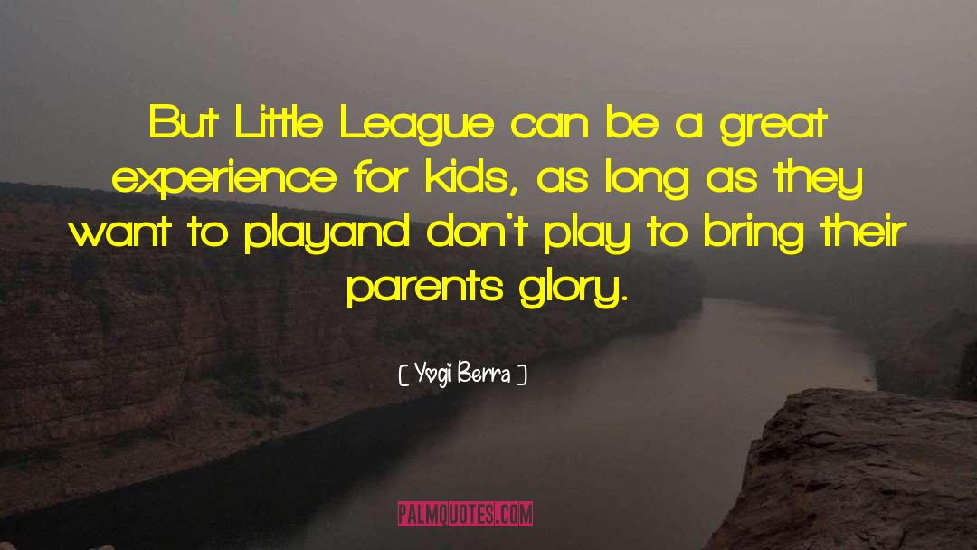 Little League quotes by Yogi Berra